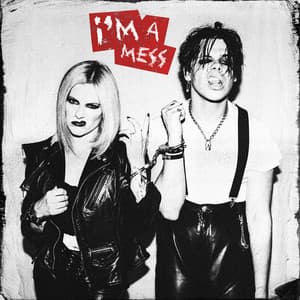 Single: I’m a Mess (with YUNGBLUD)