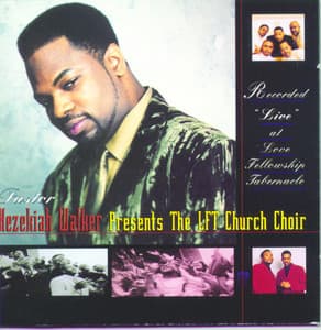 Album: Presents The LFT Church Choir Recorded "Live" at Love Fellowship Tabernacle