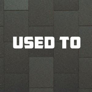 Single: Used to