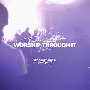 Single: Worship Through It (Live)
