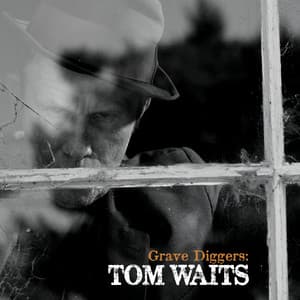 Single: Grave Diggers: Tom Waits
