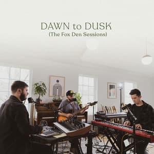 Single: Dawn to Dusk (The Fox Den Sessions)