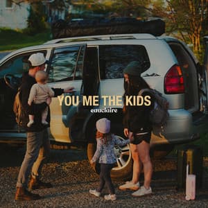 Single: You Me the Kids