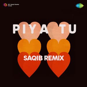 Single: Piya Tu (Remix)