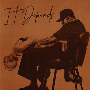 Single: It Depends (feat. Bryson Tiller)