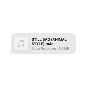 Single: Still Bad (Animal Style)