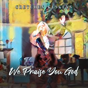 Single: We Praise You God