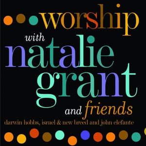 Album: Worship With Natalie Grant & Friends