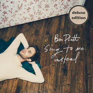Album: Sing To Me Instead (Deluxe)