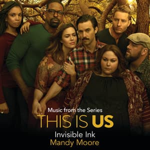 Single: Invisible Ink (Rebecca's Demo) [Music From The Series "This Is Us"]