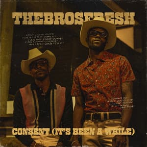 Single: Consent (It's Been a While)