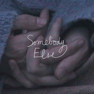 Single: Somebody Else