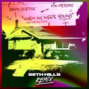 Single: When We Were Young (The Logical Song) [Seth Hills Remix]
