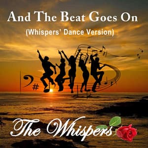 Single: And the Beat Goes On (Whispers' Dance Version)
