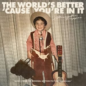 Single: The World's Better 'Cause You're In It