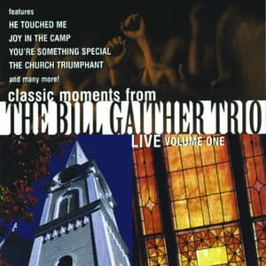 Album: Classic Moments From The Bill Gaither Trio