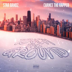 Single: Touch The Ground (feat. Chance The Rapper)