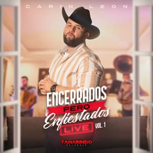 Album: Encerrados Pero Enfiestados, Vol. 1 (En Vivo)