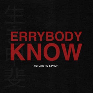 Single: errybody know