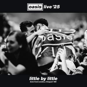 Single: Little By Little (Live from London, 2 August '25)
