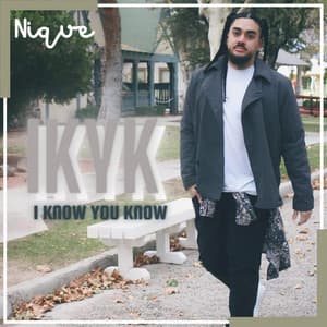 Single: IKYK (I Know You Know)