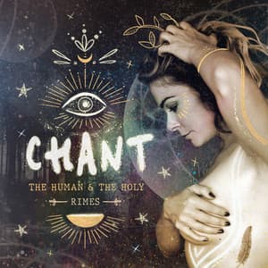 Album: CHANT: The Human & The Holy