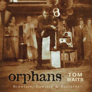 Album: Orphans: Brawlers, Bawlers & Bastards (Remastered)