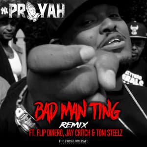 Single: Bad Man Ting (Remix) [feat. Flip Dinero, Jay Critch & Toni Steelz]