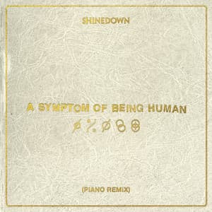Single: A Symptom Of Being Human (Piano Remix)
