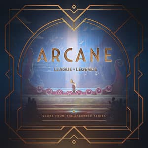 Album: Arcane League of Legends (Original Score from Act 1 of the Animated Series)