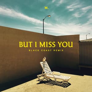Single: But I Miss You (Black Coast Remix)