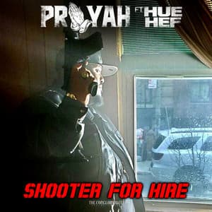 Single: Shooter For Hire (feat. Hue Hef)