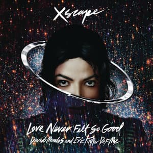 Single: Love Never Felt So Good (David Morales and Eric Kupper Def Mix)
