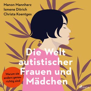 Album: Die Welt autistischer Frauen und Mädchen (Warum sie anders genau richtig sind)