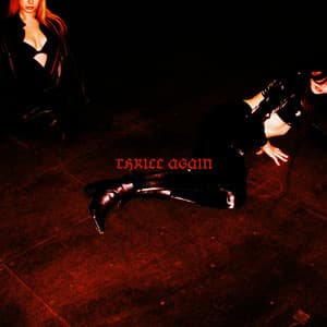 Single: Thrill Again