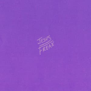 Single: Jesus Freak