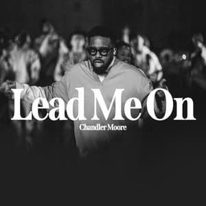 Single: Lead Me On