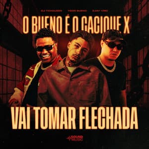 Album: O BUENO É O CACIQUE X VAI TOMA FLECHADA