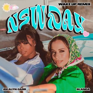Single: New Day (Wake Up Remix)