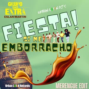 Single: Fiesta! Si Me Emborracho (Merengue Edit)