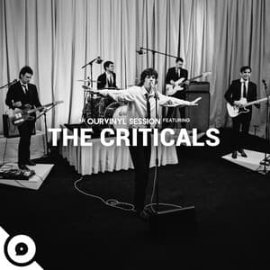 Single: The Criticals | OurVinyl Sessions