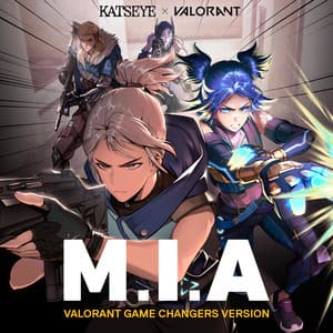 Single: M.I.A (VALORANT Game Changers Version)