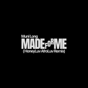 Single: Made For Me (HoneyLuv AfroLuv Remix)