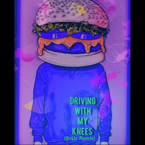 Single: Driving With My Knees (BcUz Remix)