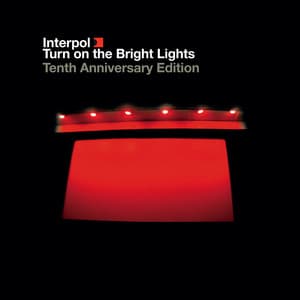 Album: Turn On The Bright Lights (The Tenth Anniversary Edition - 2012 Remaster)