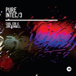 Album: Pure Intec 3 (Mixed by Carl Cox & Jon Rundell)