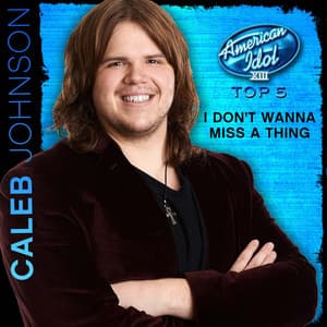 Single: I Don't Wanna Miss a Thing (American Idol Performance)