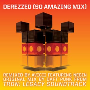 Single: Derezzed [(From “TRON: Legacy”) [Avicii "So Amazing Mix"] [Feat. Negin]]