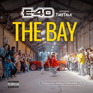 Single: The Bay (feat. Turf Talk)