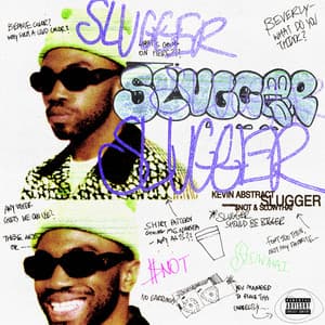 Single: SLUGGER (feat. $NOT & slowthai)